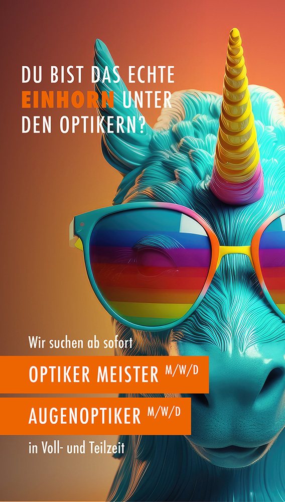 Stellenanzeige: Du bist das echte Einhorn unter den Optikern? Wir suchen Optikermeister und Augenoptiker (m/w/d) in Voll- und Teilzeit.